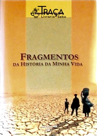 Fragmentos da História da Minha Vida