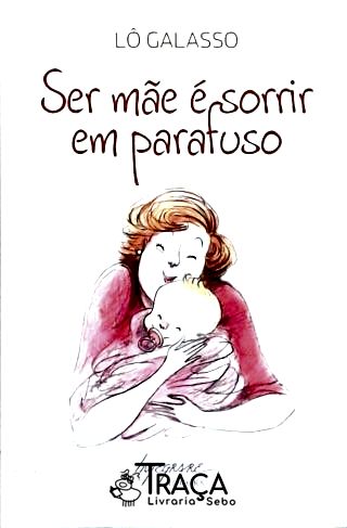 Ser Mãe É Sorrir em Parafuso