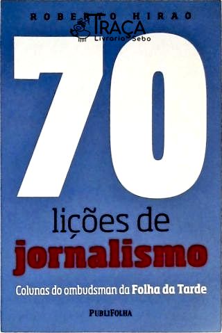 70 Lições de Jornalismo