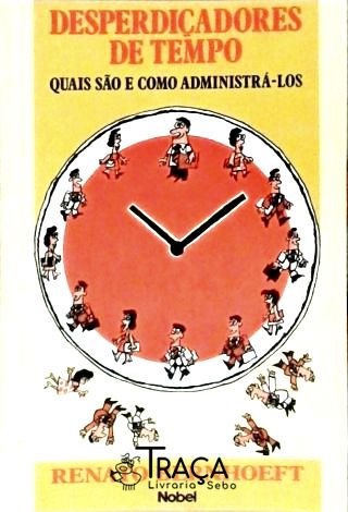 Desperdiçadores de Tempo