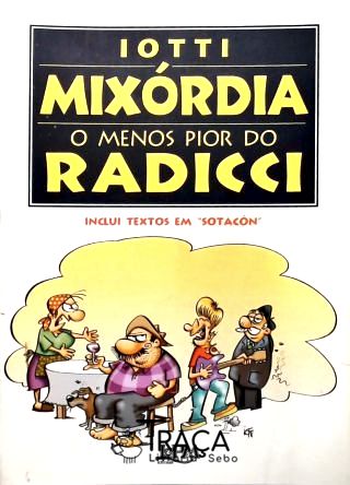 Mixórdia - o Menos Pior do Radicci