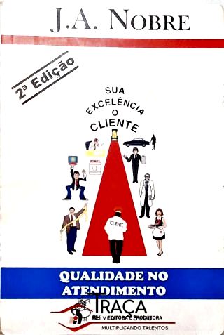 Sua Excelência o Cliente