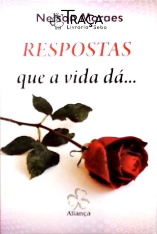 Respostas Que a Vida Dá