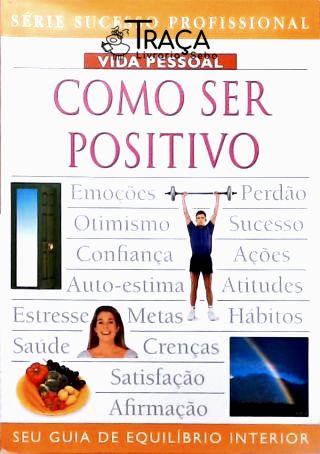 Como Ser Positivo
