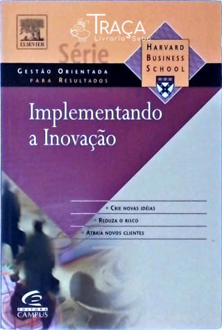 Implementando a Inovacao