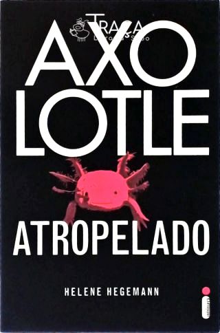 Axolotle Atropelado