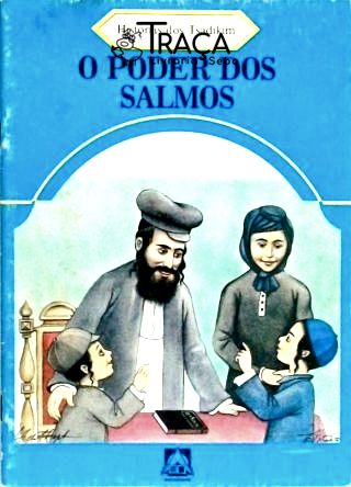 O Poder dos Salmos - Histórias dos Tsadikim