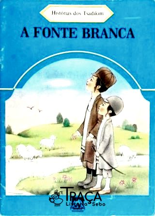 A Fonte Branca - Histórias dos Tsadikim