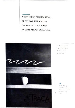 Aesthetic Persuasion - Pressing The Cause Of Arts Education In American Schools