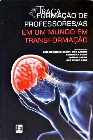 Formação de Professores/as em Um Mundo em Transformação