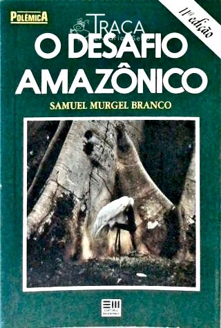 O Desafio Amazônico