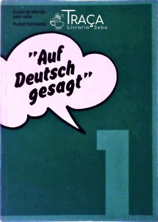 Auf Deutsch Gesagt 1