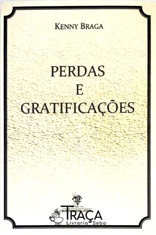 Perdas e Gratificações