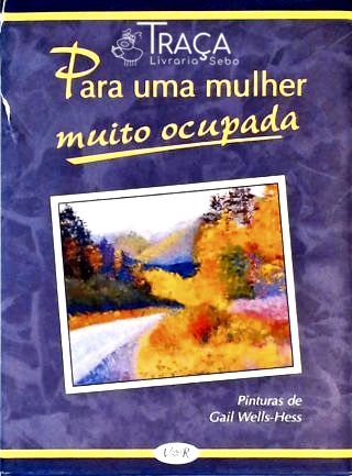 Para Uma Mulher Muito Ocupada
