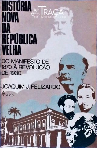 História Nova da República Velha
