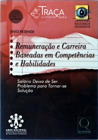Remuneração e Carreira Baseadas em Competencias e Habilidades