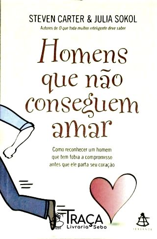 Homens Que Não Conseguem Amar