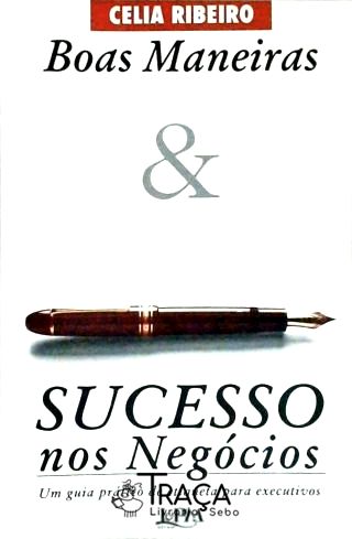 Boas Maneiras e Sucesso Nos Negócios