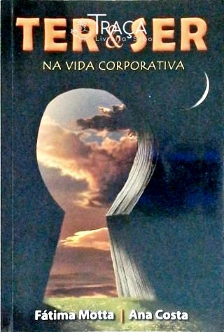 Ter e Ser - Na Vida Corporativa
