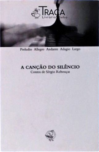 A Canção Do Silêncio