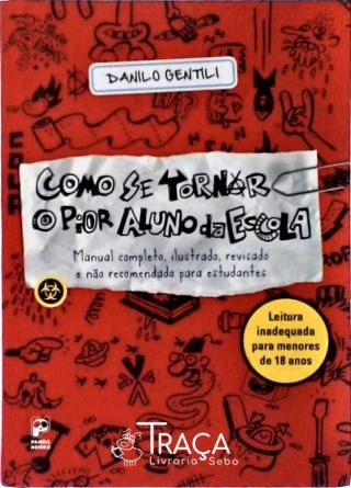 Como Se Tornar o Pior Aluno da Escola
