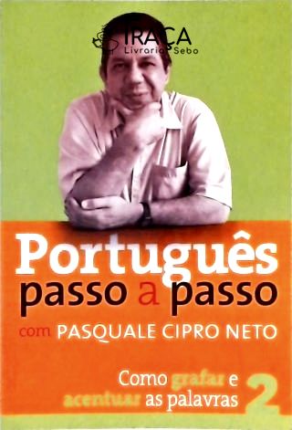 Português Passo a Passo com Pasquale Cipro Neto - Vol 2