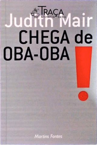 Chega de Oba-oba!