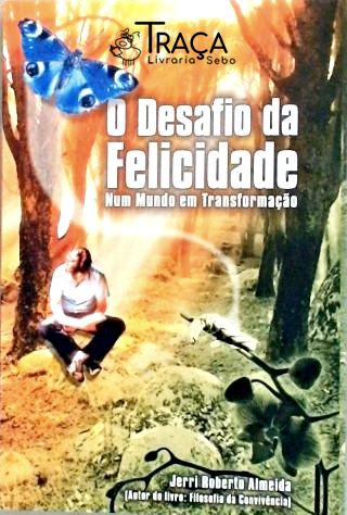 O Desafio da Felicidade
