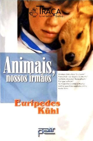Animais, Nossos Irmãos