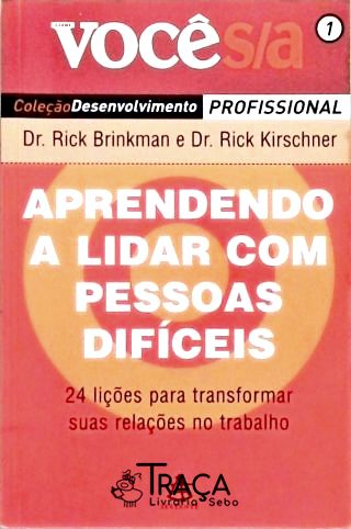 Aprendendo a Lidar com as Pessoas Difíceis