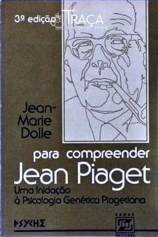 Para Compreender Jean Piaget