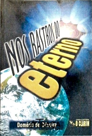 Nos Rastros do Eterno