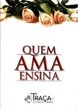 Quem Ama Ensina