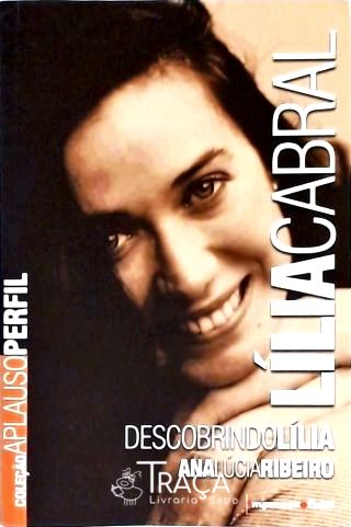 Lília Cabral - Descobrindo Lília Cabral