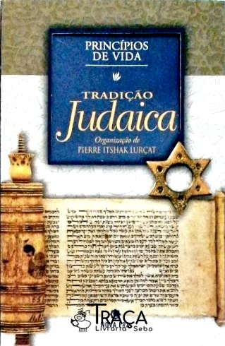 Princípios de Vida: - Tradição Judaica