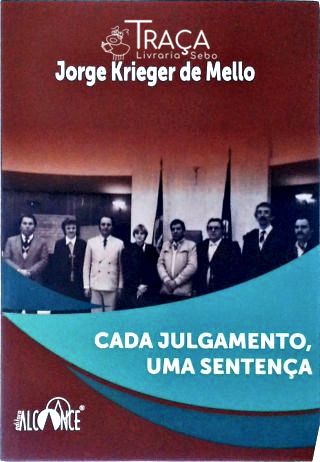 Cada Julgamento, Uma Sentença