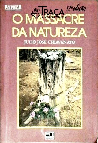 O Massacre da Natureza