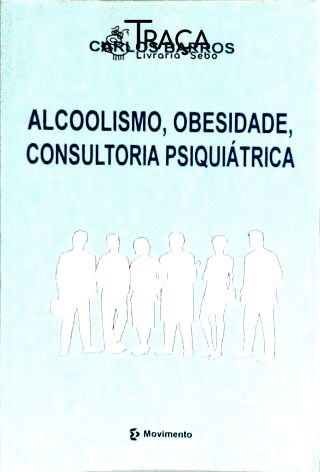 Alcoolismo Obesidade Consultoria Psiquiátrica