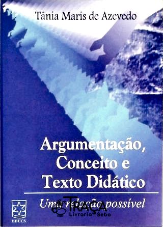 Argumentação, Conceito e Texto Didático - Uma Relação Possível