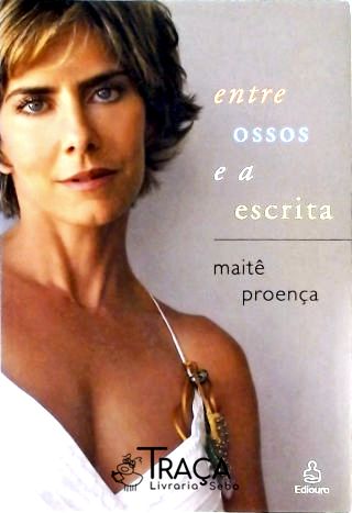 Entre Ossos E A Escrita