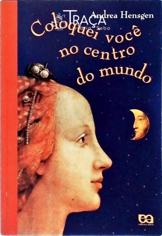 Coloquei Você No Centro do Mundo
