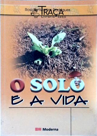 O Solo e a Vida