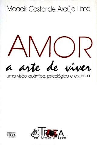 Amor - a Arte de Viver