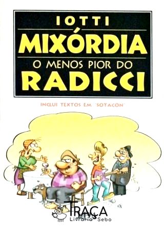 Mixórdia - O Menos Pior Do Radicci