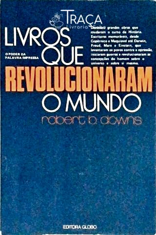 Livros Que Revolucionaram o Mundo
