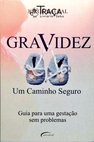 Gravidez - Um Caminho Seguro