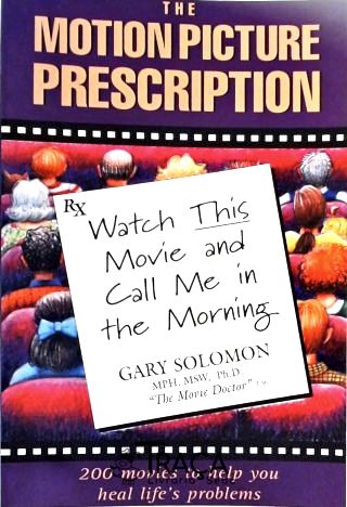 The Motion Picture Prescription - Watch This Movie And Call Me In The Morning