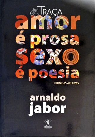 Amor É Prosa, Sexo É Poesia