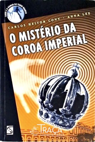 O Mistério Da Coroa Imperial