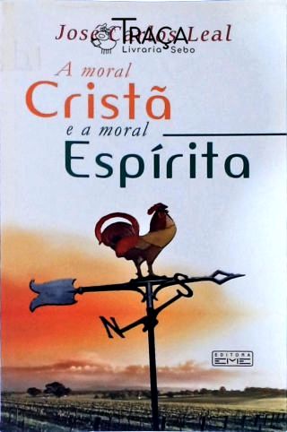 A Moral Cristã e a Moral Espírita